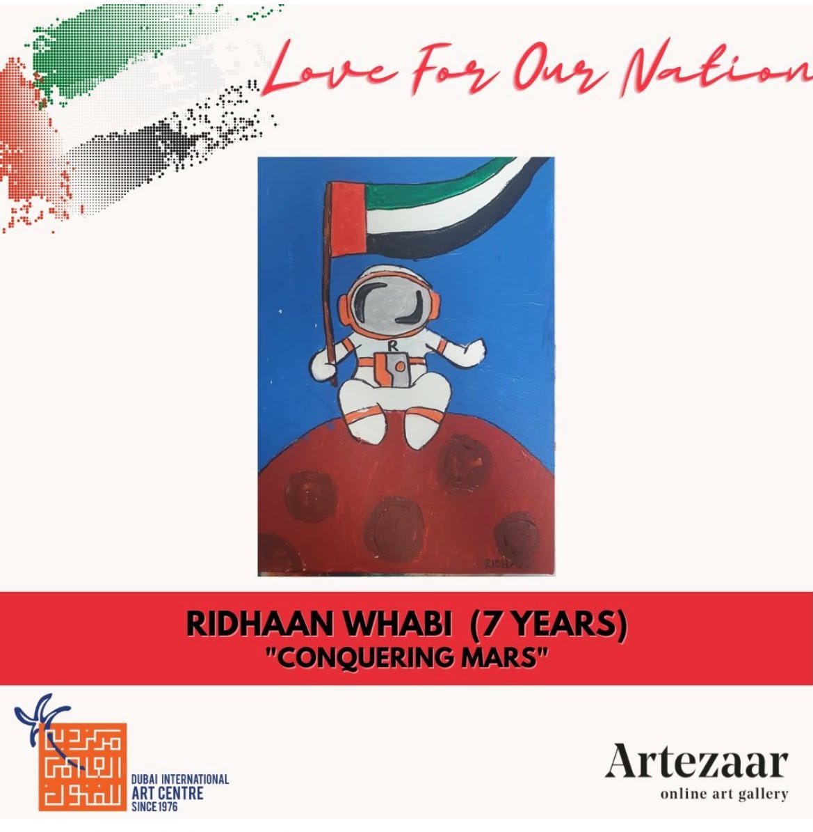 Love for Our Nation exhibition card showing Conquering Mars by Ridhaan Whabi, with Dubai International Art Centre and Artezaar